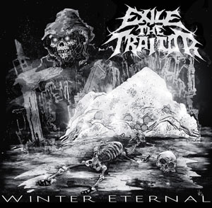 Exile the Traitor - Winter Eternal 