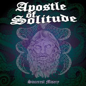 Apostle Of Solitude - Sincerest Misery