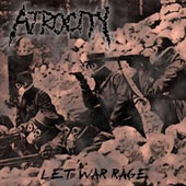 Atrocity - Let War Rage