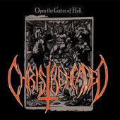 Christ Beheaded - Open the Gates Of Hell