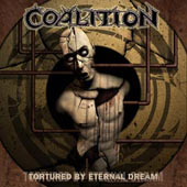 Coalition - Tortured By Eternal Dream