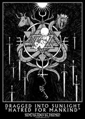 Dragged Into Sunlight - Hatred For Mankind