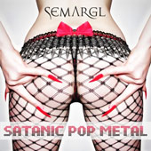 Semargl - Satanic Pop Metal