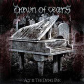 Dawn Of Tears - Act III: The Dying Eve