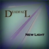 Deadfall - New Light