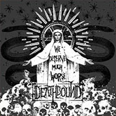 Deathbound - We Deserve Much Worse