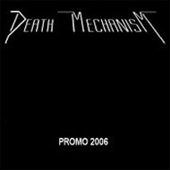 Death Mechanism - Promo 2006