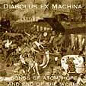 Diabolus Ex Machina - Songs Of Atom, Hope And End Of The World