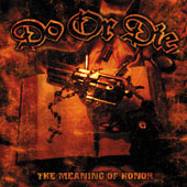 Do Or Die - The meaning of honor