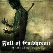 Fall Of Empyrean - A Life Spent Dying