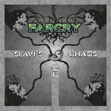 Farcry - Slaves Of Chaos