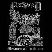 Firesword - Mesmerized in Stone