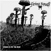 Firing Squad - Silence Is For The Dead