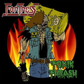 Fortress - Toxik Thrash