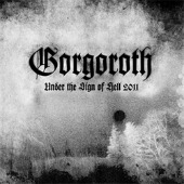 Gorgoroth - Under the Sign Of Hell 2011