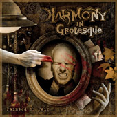 Harmony In Grotesque - Painted By Pain