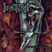 Incantation - Onward to Golgotha