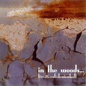 In The Woods - Live at the Caledonien Hall