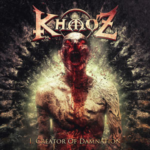 Khaoz - I, Creator Of Damnation