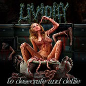 Lividity - To Desecrate and Defile