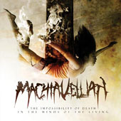 Machiavellian - The Impossibility Of Death In the Mind of the Living