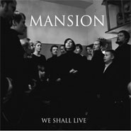 Mansion - We Shall Live