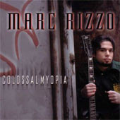 Marc Rizzo - Collosal Myopia