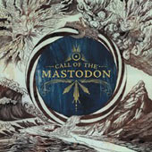 Mastodon - Call Of the Mastodon