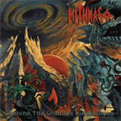 Mithras - Behind the shadows lie madness