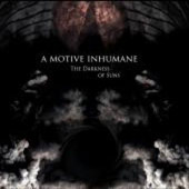 A Motive Inhumane - The Darkness Of Suns