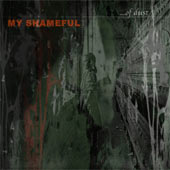 My Shameful - ...of Dust
