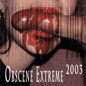 Obscene Extreme 2003 - 