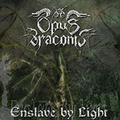 Oligarquia / Opus Draconis - Enslave By Light