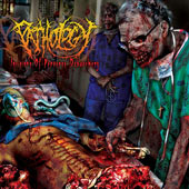 Pathology - Incisions Of Perverse Debauchery