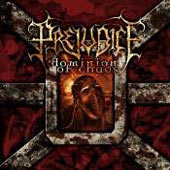 Prejudice - ominion Of Chaos
