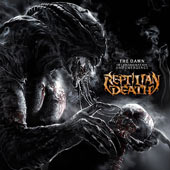 Reptilian Death - The Dawn Of Consummation and Emergence