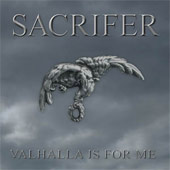 Sacrifer - Valhalla Is For Me