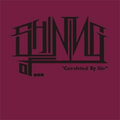 Shining Of... - Convicted By Sin