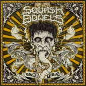 Squash Bowels - Grindvirus