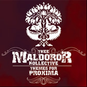 Thee Maldoror Kollective - Themes for Proxima